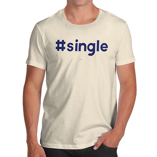 Funny Tee For Men Hashtag Single Men's T-Shirt Large Natural