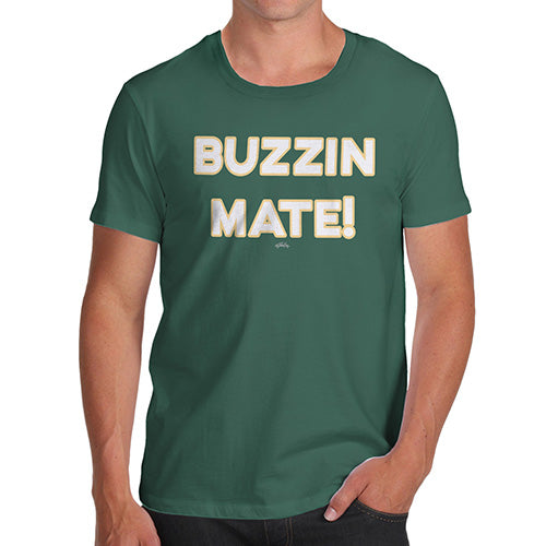 Mens Humor Novelty Graphic Sarcasm Funny T Shirt Buzzin Mate! Men's T-Shirt Large Bottle Green