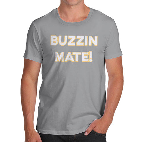 Funny T-Shirts For Guys Buzzin Mate! Men's T-Shirt X-Large Light Grey