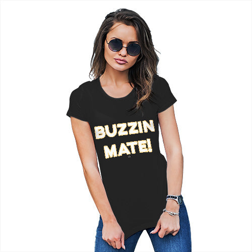 Funny Tee Shirts For Women Buzzin Mate! Women's T-Shirt X-Large Black