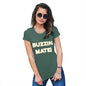 Funny T-Shirts For Women Sarcasm Buzzin Mate! Women's T-Shirt Large Bottle Green