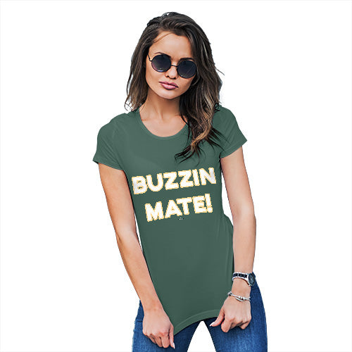 Funny T-Shirts For Women Sarcasm Buzzin Mate! Women's T-Shirt Large Bottle Green