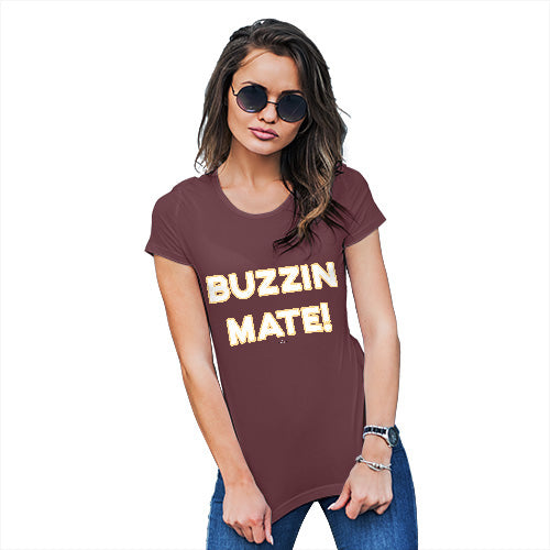 Womens Novelty T Shirt Buzzin Mate! Women's T-Shirt Small Burgundy