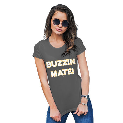 Womens Novelty T Shirt Buzzin Mate! Women's T-Shirt Medium Dark Grey