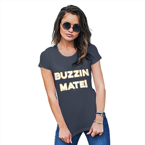 Funny Gifts For Women Buzzin Mate! Women's T-Shirt Medium Navy