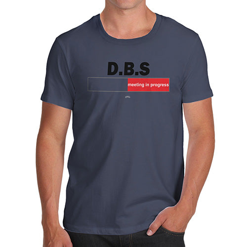 Funny Gifts For Men DBS Meeting Men's T-Shirt X-Large Navy