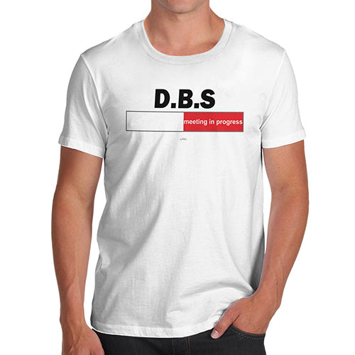 Funny Gifts For Men DBS Meeting Men's T-Shirt Small White