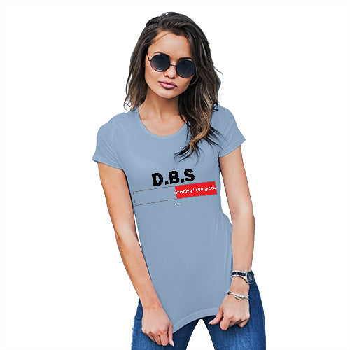 Funny T-Shirts For Women Sarcasm DBS Meeting Women's T-Shirt Small Sky Blue