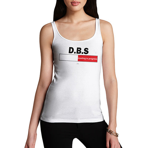 Funny Tank Top For Mum DBS Meeting Women's Tank Top X-Large White
