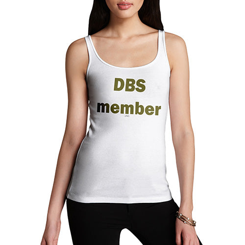 Novelty Tank Top Women DBS Member Women's Tank Top X-Large White