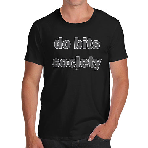 Funny T-Shirts For Guys Do Bits Society Men's T-Shirt X-Large Black