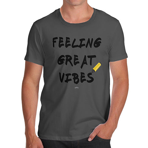 Mens Humor Novelty Graphic Sarcasm Funny T Shirt Feeling Great Vibes Men's T-Shirt Medium Dark Grey