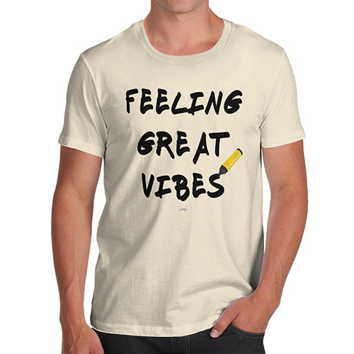 Mens T-Shirt Funny Geek Nerd Hilarious Joke Feeling Great Vibes Men's T-Shirt Small Natural
