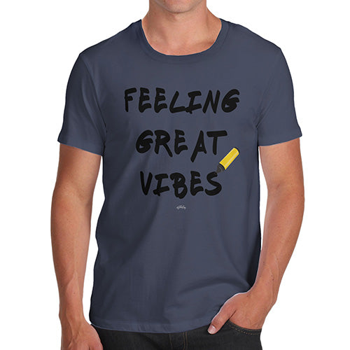 Funny Mens Tshirts Feeling Great Vibes Men's T-Shirt Large Navy