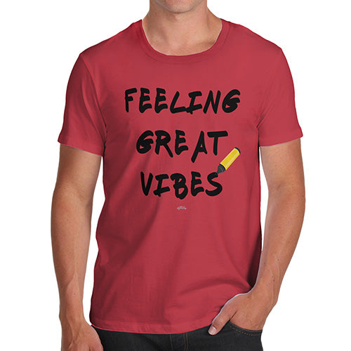Mens Humor Novelty Graphic Sarcasm Funny T Shirt Feeling Great Vibes Men's T-Shirt Large Red
