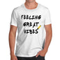 Funny Mens Tshirts Feeling Great Vibes Men's T-Shirt Large White