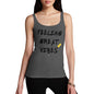 Funny Tank Tops For Women Feeling Great Vibes Women's Tank Top Medium Dark Grey