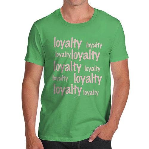 Funny T-Shirts For Men Loyalty Repeat Men's T-Shirt Small Green
