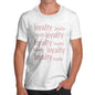 Funny Gifts For Men Loyalty Repeat Men's T-Shirt Medium White