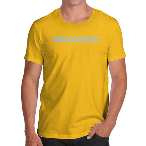 Funny Mens T Shirts OMGIGOTATEXT Men's T-Shirt Large Yellow