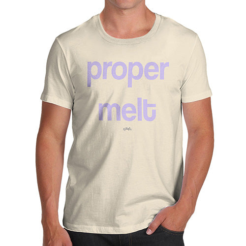 Funny Tshirts For Men Proper Melt Men's T-Shirt Large Natural