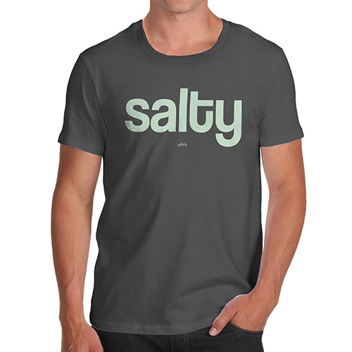 Funny Tshirts For Men Salty Men's T-Shirt Small Dark Grey