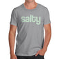 Mens Humor Novelty Graphic Sarcasm Funny T Shirt Salty Men's T-Shirt Medium Light Grey