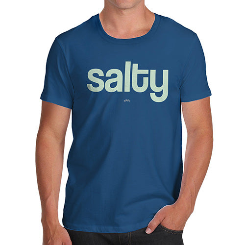 Novelty T Shirts For Dad Salty Men's T-Shirt Small Royal Blue
