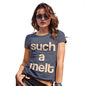 Funny T Shirts For Mum Such A Melt Women's T-Shirt Small Navy