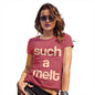 Funny Tee Shirts For Women Such A Melt Women's T-Shirt X-Large Red