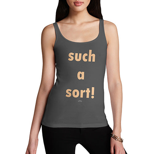 Funny Tank Top For Women Such A Sort Women's Tank Top Small Dark Grey