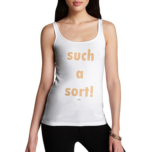 Funny Tank Top For Mom Such A Sort Women's Tank Top X-Large White