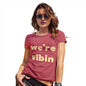 Womens Funny Tshirts We're Vibin Women's T-Shirt X-Large Red