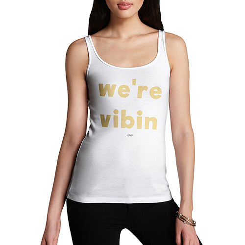 Womens Humor Novelty Graphic Funny Tank Top We're Vibin Women's Tank Top Small White