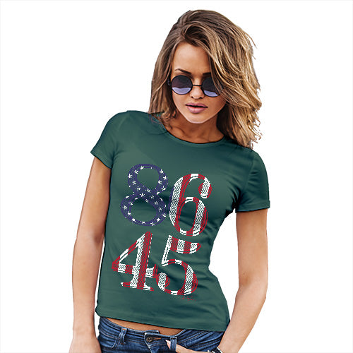 Funny Tshirts For Women Eighty Six Forty Five Women's T-Shirt Large Bottle Green