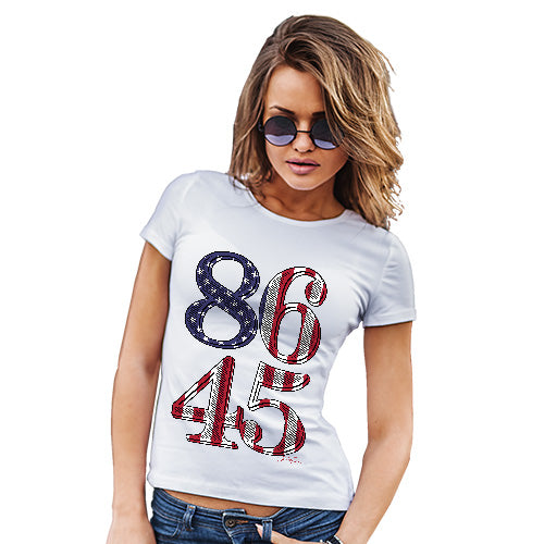 Funny Gifts For Women Eighty Six Forty Five Women's T-Shirt X-Large White