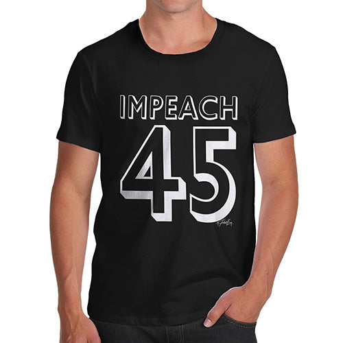 Funny Mens Tshirts Impeach 45 Men's T-Shirt X-Large Black