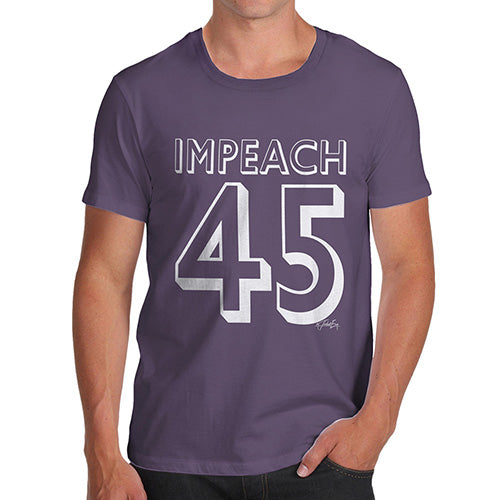 Funny Mens T Shirts Impeach 45 Men's T-Shirt Small Plum