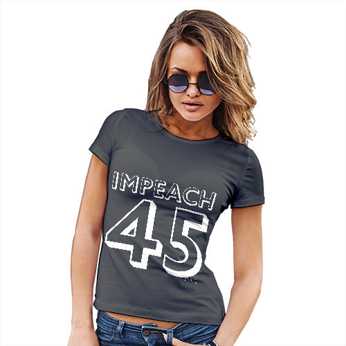 Funny Tee Shirts For Women Impeach 45 Women's T-Shirt Medium Dark Grey