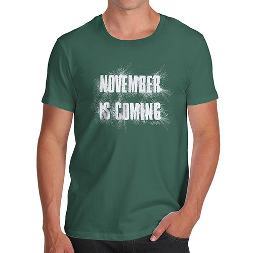 Funny T-Shirts For Guys November Is Coming Men's T-Shirt Large Bottle Green
