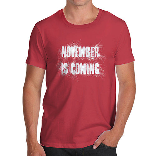 Funny Mens Tshirts November Is Coming Men's T-Shirt Small Red