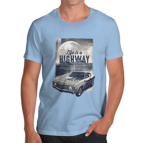 Novelty Tshirts Men Life Is A Highway Men's T-Shirt Small Sky Blue