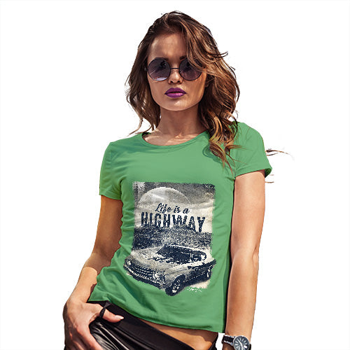 Novelty Gifts For Women Life Is A Highway Women's T-Shirt X-Large Green