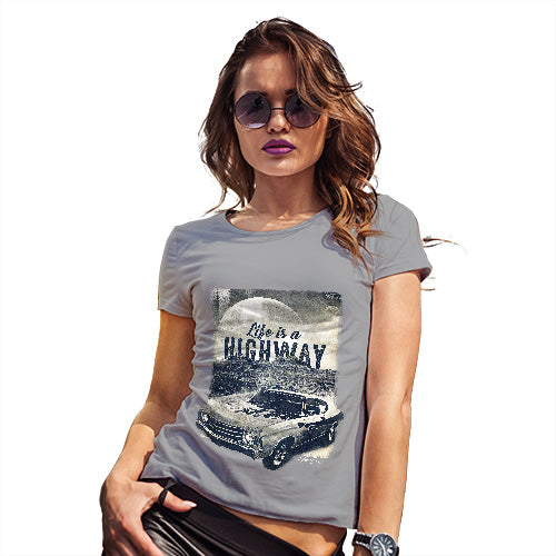 Funny Tshirts For Women Life Is A Highway Women's T-Shirt Large Light Grey