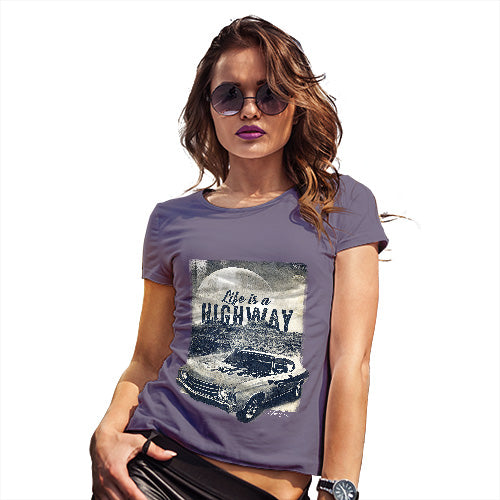 Funny T Shirts For Women Life Is A Highway Women's T-Shirt Small Plum