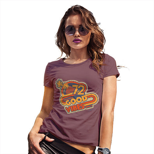 Funny T Shirts For Mum Good Vibes '72 Women's T-Shirt Small Burgundy