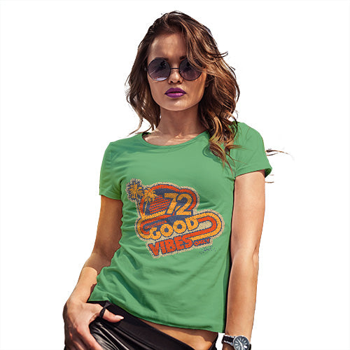 Funny T-Shirts For Women Good Vibes '72 Women's T-Shirt Medium Green