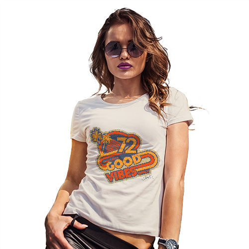 Womens Humor Novelty Graphic Funny T Shirt Good Vibes '72 Women's T-Shirt Medium Natural