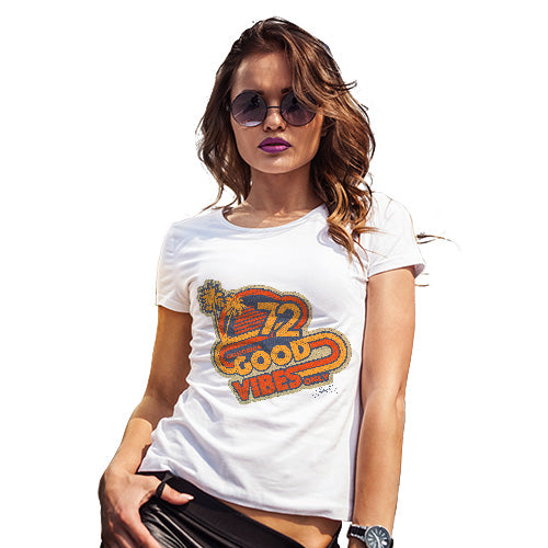 Womens Humor Novelty Graphic Funny T Shirt Good Vibes '72 Women's T-Shirt Small White