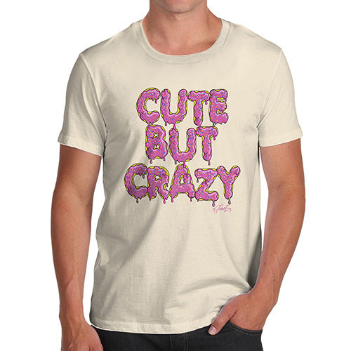 Funny Mens T Shirts Cute But Crazy Men's T-Shirt X-Large Natural